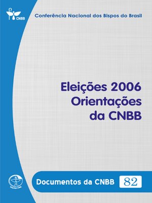 cover image of Eleições 2006 Orientações da CNBB--Documentos da CNBB 82--Digital